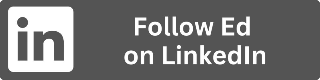 LinkedIn logo. Says "Follow Ed on LinkedIn"